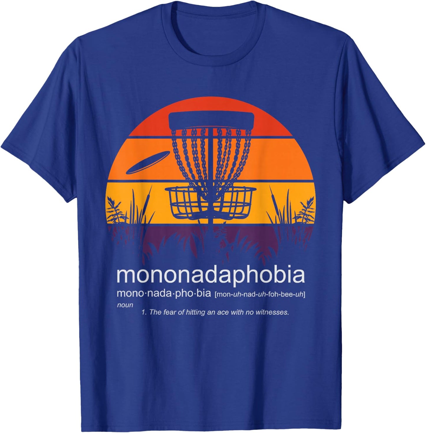 funny disk golf designs and woman Disc Golf Mononadaphobia funny disk golf T-Shirt - T-Shirt | Royal