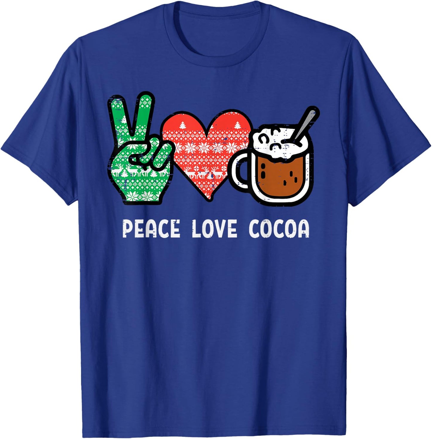 Christmas Peace Love Cocoa Funny Xmas Holiday Men Women Kids T-Shirt - T-Shirt | Royal
