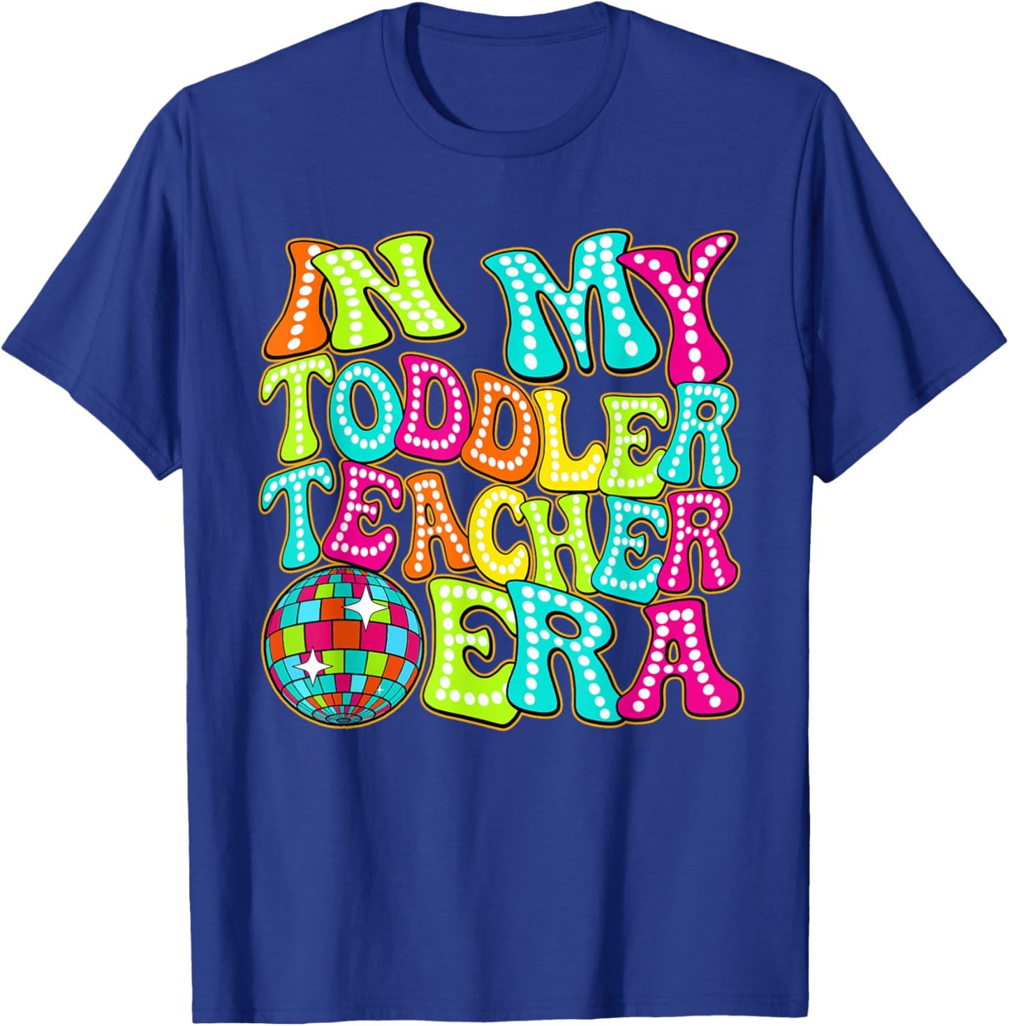 Disco Groovy In My Toddler Teacher Era T-Shirt - T-Shirt | Royal