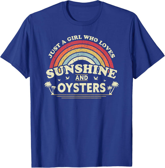 Oyster Shirt. Just A Girl Who Loves Sunshine And Oysters T-Shirt - T-Shirt | Royal