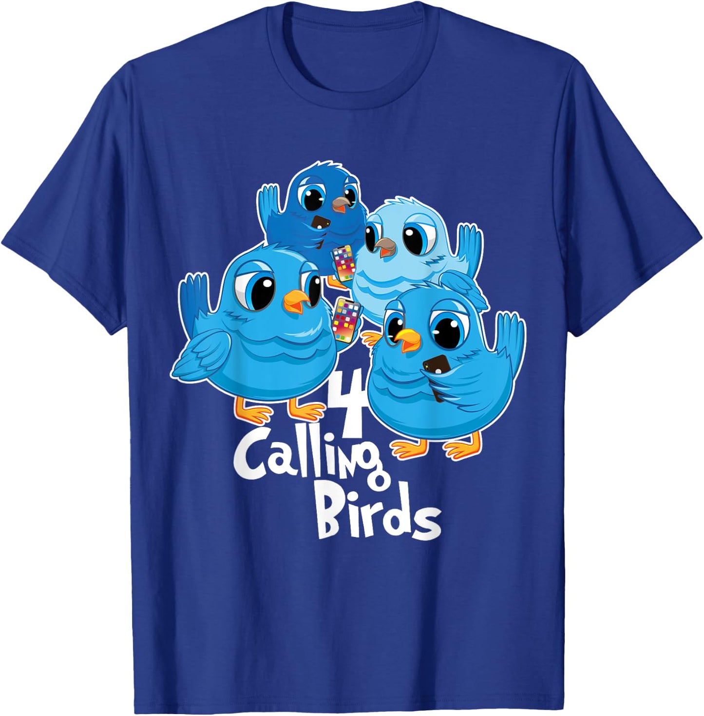 Four Calling Birds 12 Days Christmas Song Funny Gift T-Shirt - T-Shirt | Royal