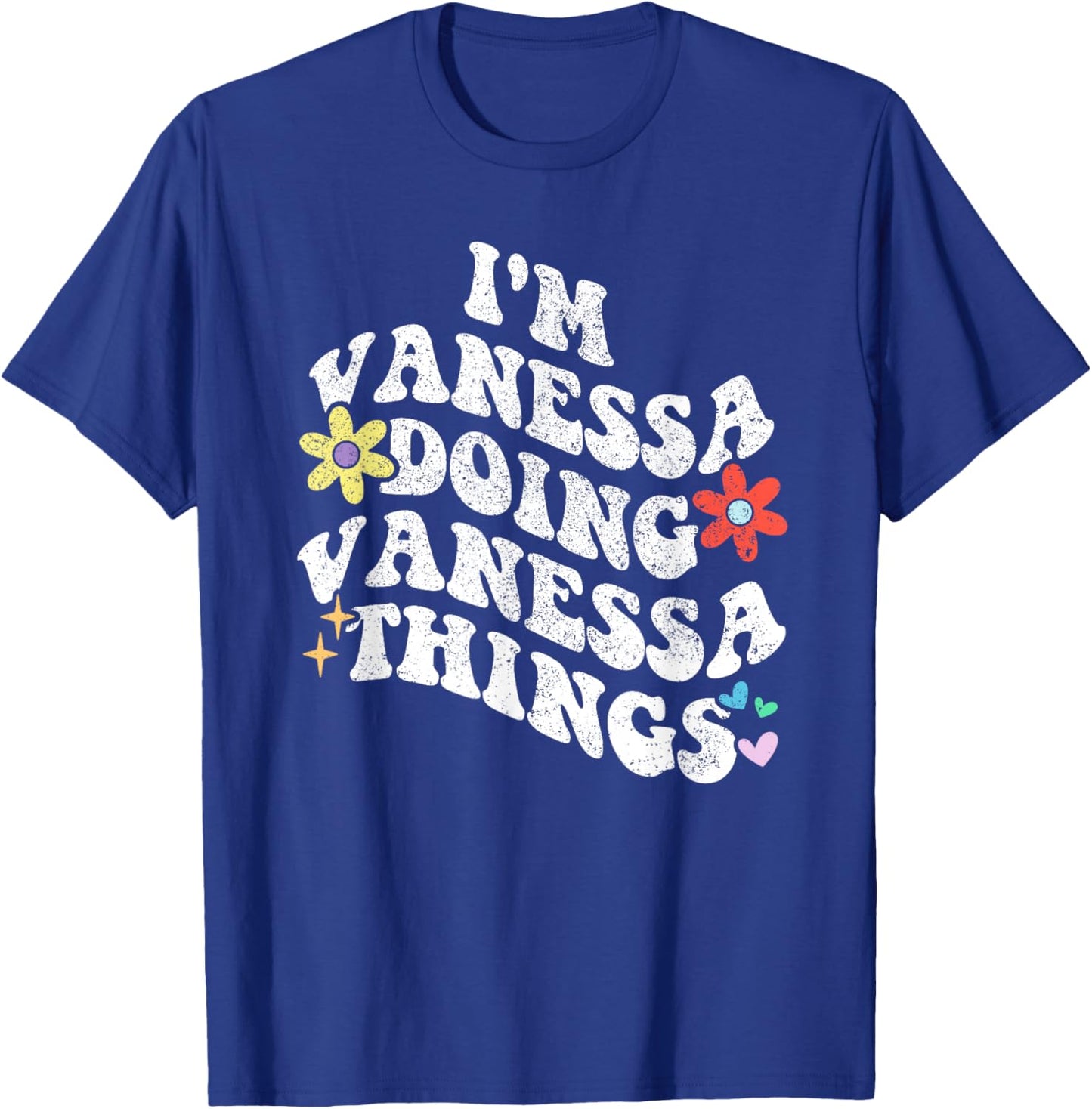 Personalized Name Mothers Day outfit Retro Groovy I'm VANESSA Doing VANESSA Things Funny Mother's T-Shirt - T-Shirt | Royal