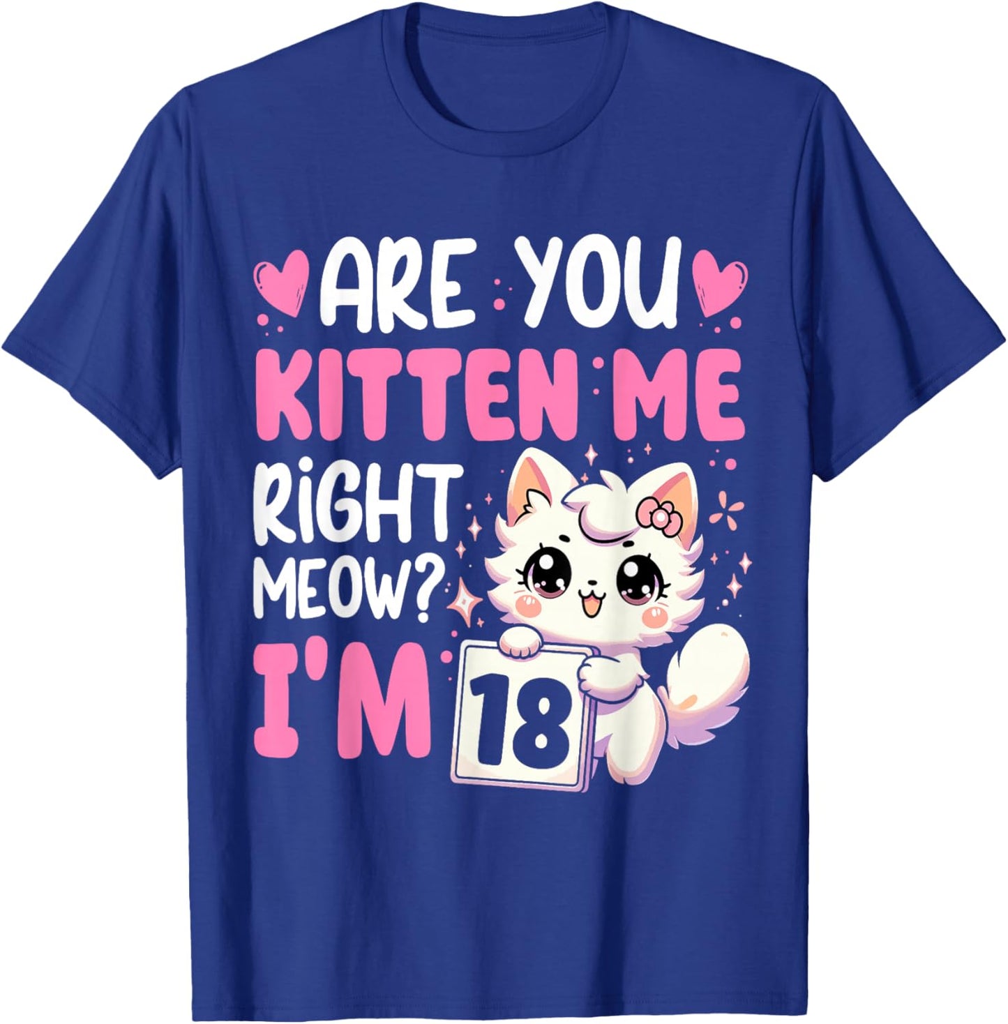 18th Birthday Shirt Girls 18yr 18 Year Old Kitten Cat Bday T-Shirt - T-Shirt | Royal
