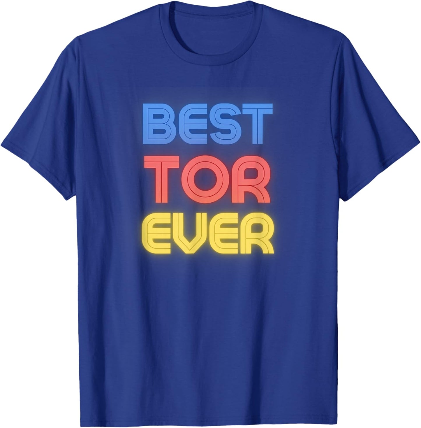 Best Tor Ever - Funny Tor Name Tor T-Shirt - T-Shirt | Royal