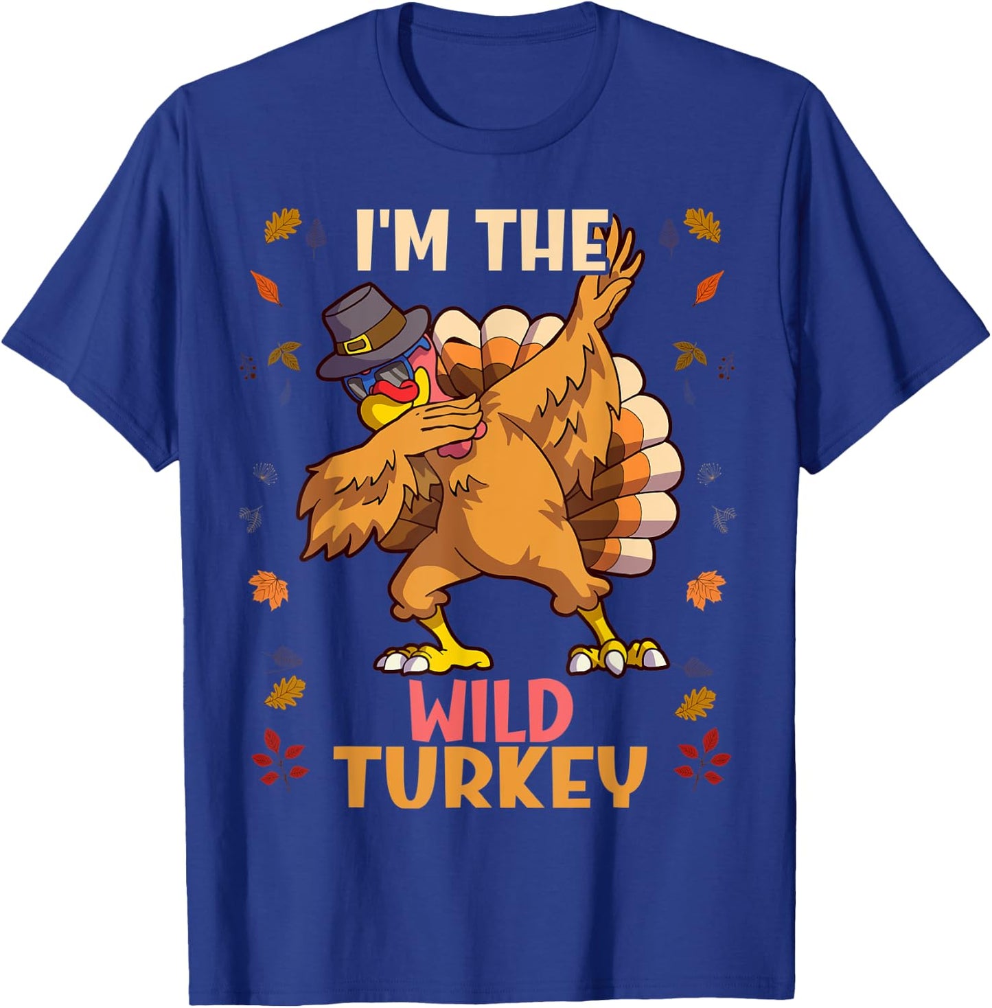Thanksgiving Family Matching I'm The Wild Turkey Funny T-Shirt - T-Shirt | Royal
