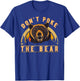 Don’t Poke The Bear Warning Funny Grizzly T-Shirt - T-Shirt | Royal