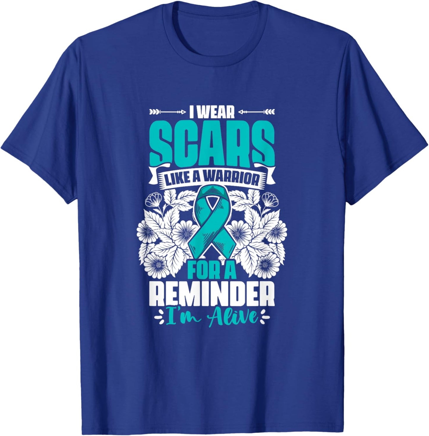 Wear Scars Teal Ribbon Ovary Support Ovarian Cancer Survivor T-Shirt - T-Shirt | Royal