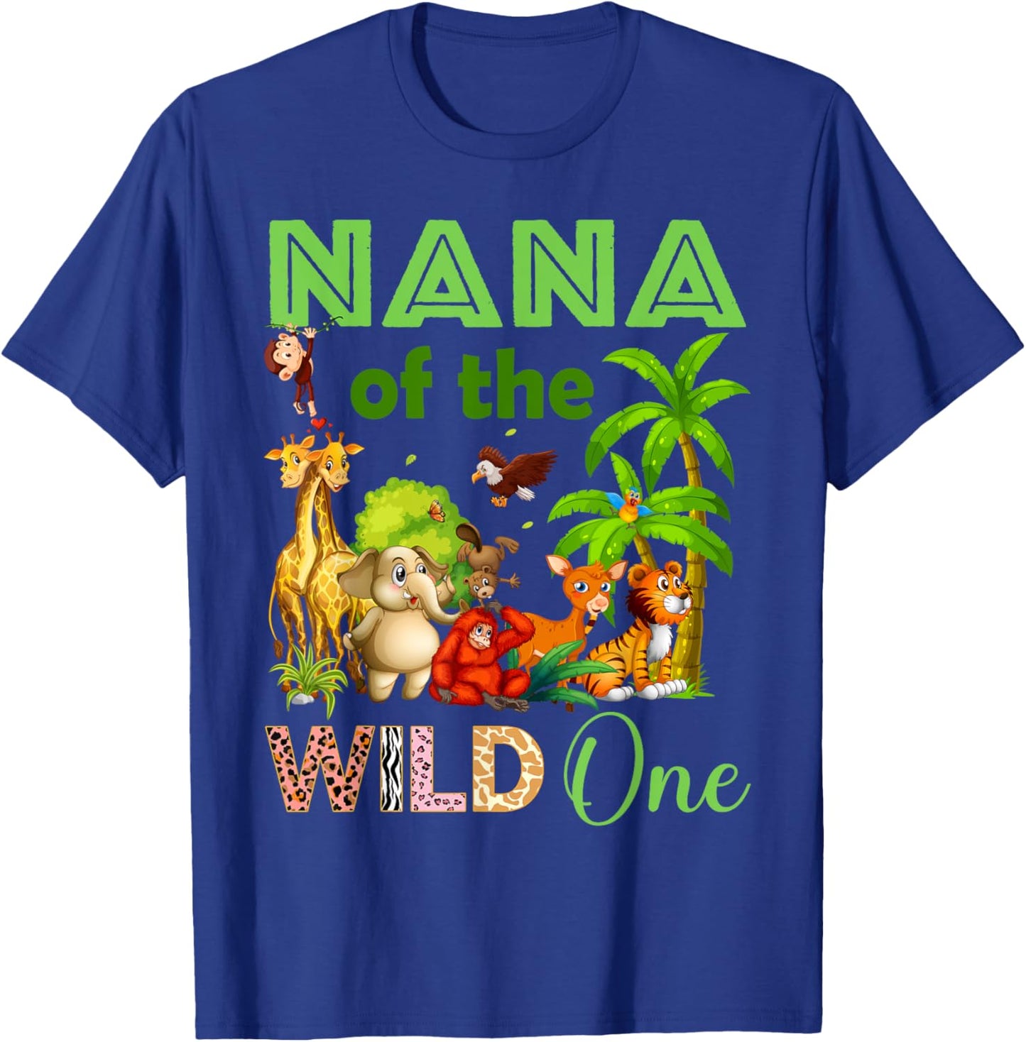 Nana Of The Wild One Birthday 1st Safari Jungle Family T-Shirt - T-Shirt | Royal