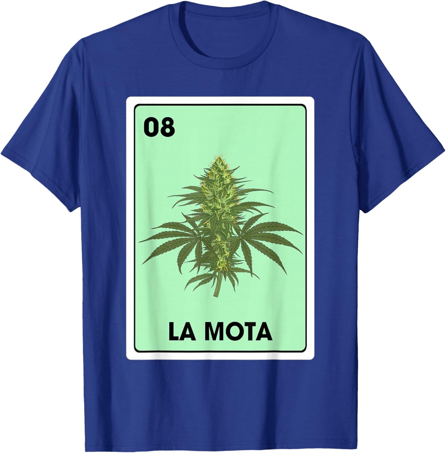 La Mota Mexican Bingo Card Game Marijuana Cannabis T-Shirt - T-Shirt | Royal