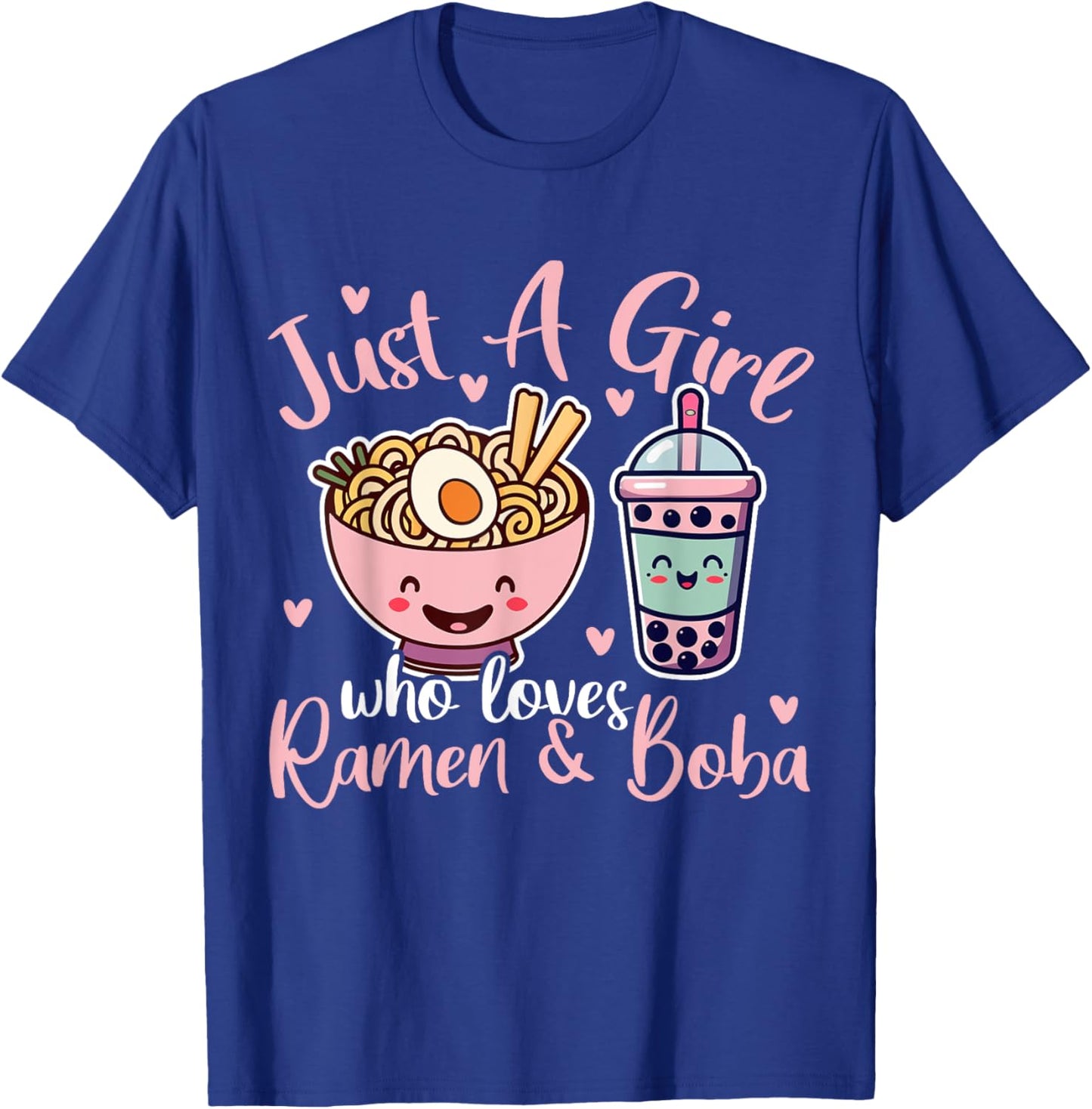 Just A Girl Who Loves Ramen And Boba. Ramen Boba Bubble T-Shirt - T-Shirt | Royal