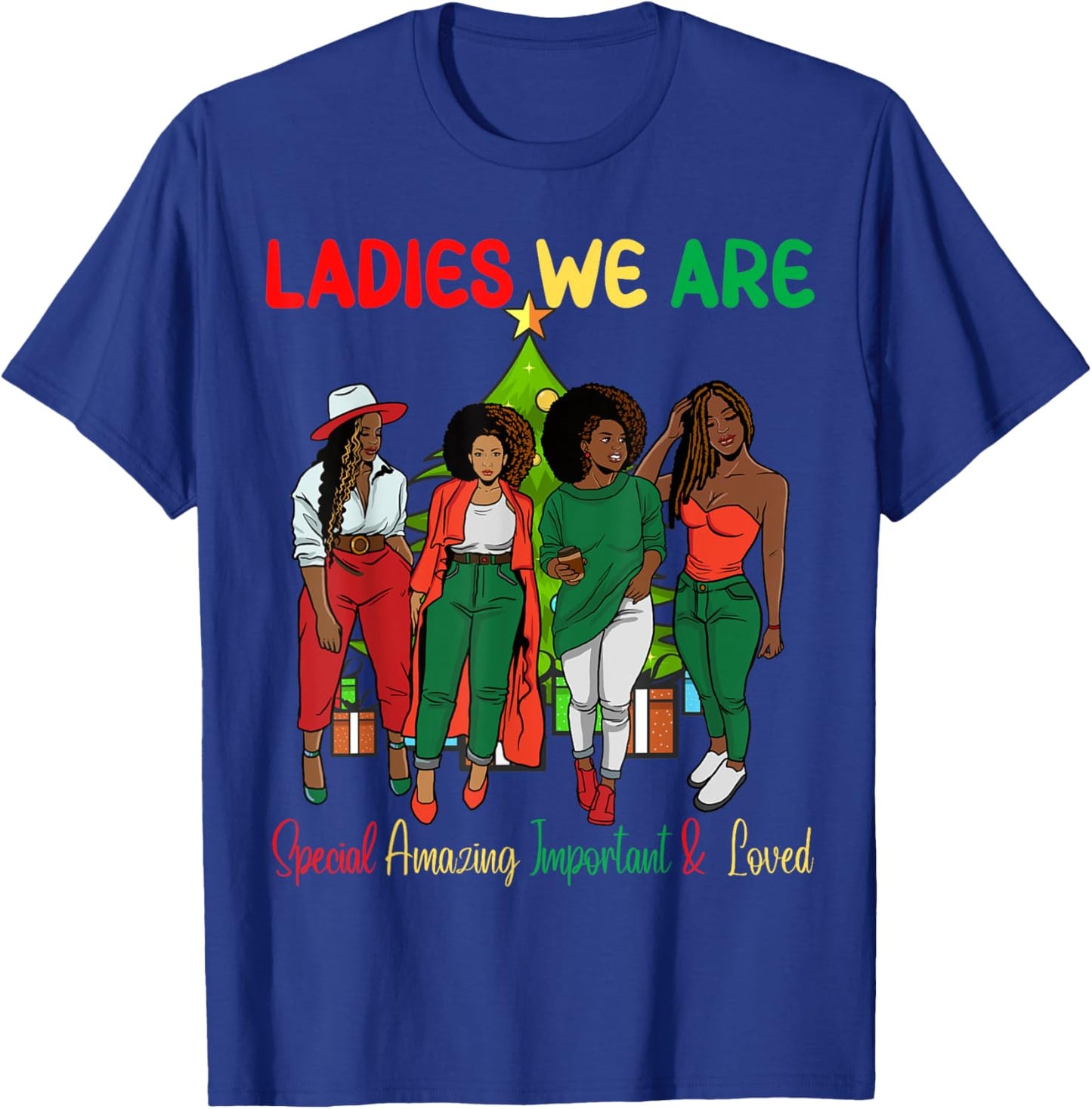 Black Girl Melanin Christmas Ugly Xmas Sweater Ladies We Are T-Shirt - T-Shirt | Royal