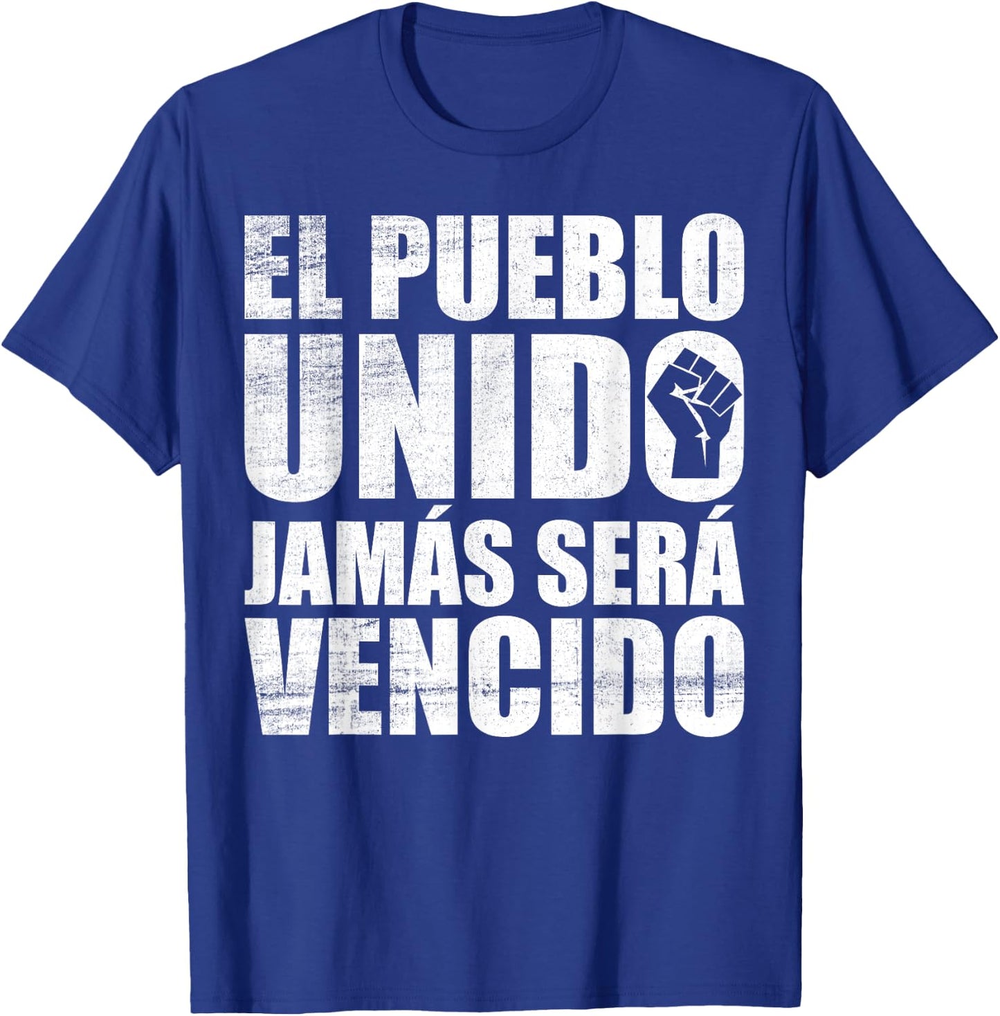 El Pueblo Unido Jamas Sera Vencido Protest Slogan T-Shirt - T-Shirt | Royal