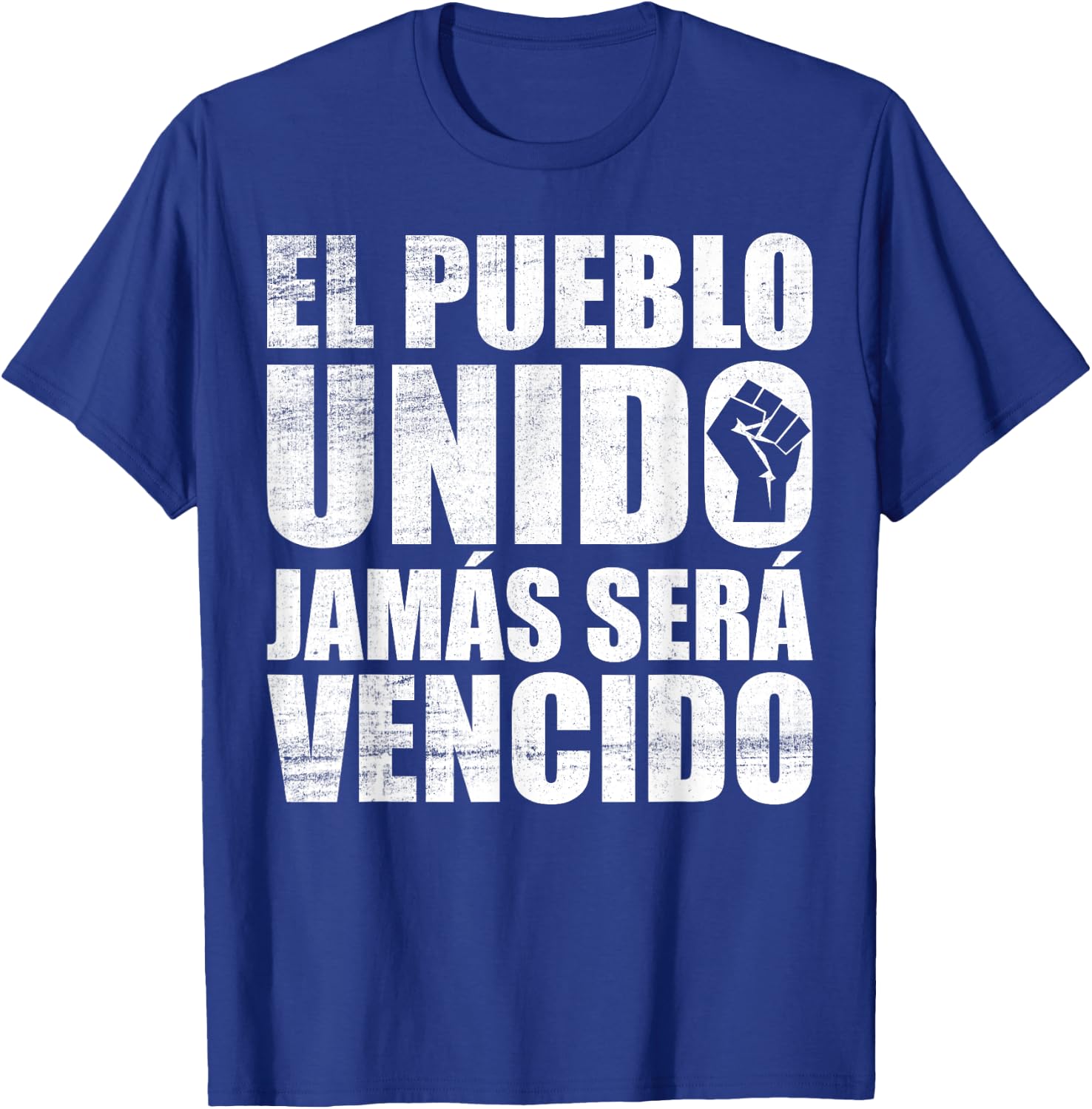 El Pueblo Unido Jamas Sera Vencido Protest Slogan T-Shirt - T-Shirt | Royal