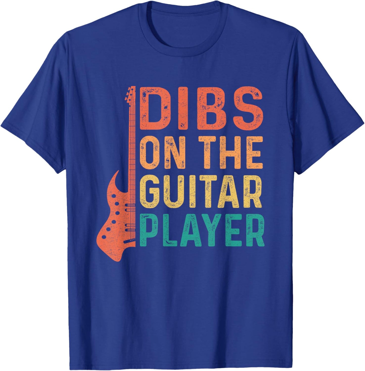Dibs On The Guitar Player Guitars Guitarist T-Shirt - T-Shirt | Royal