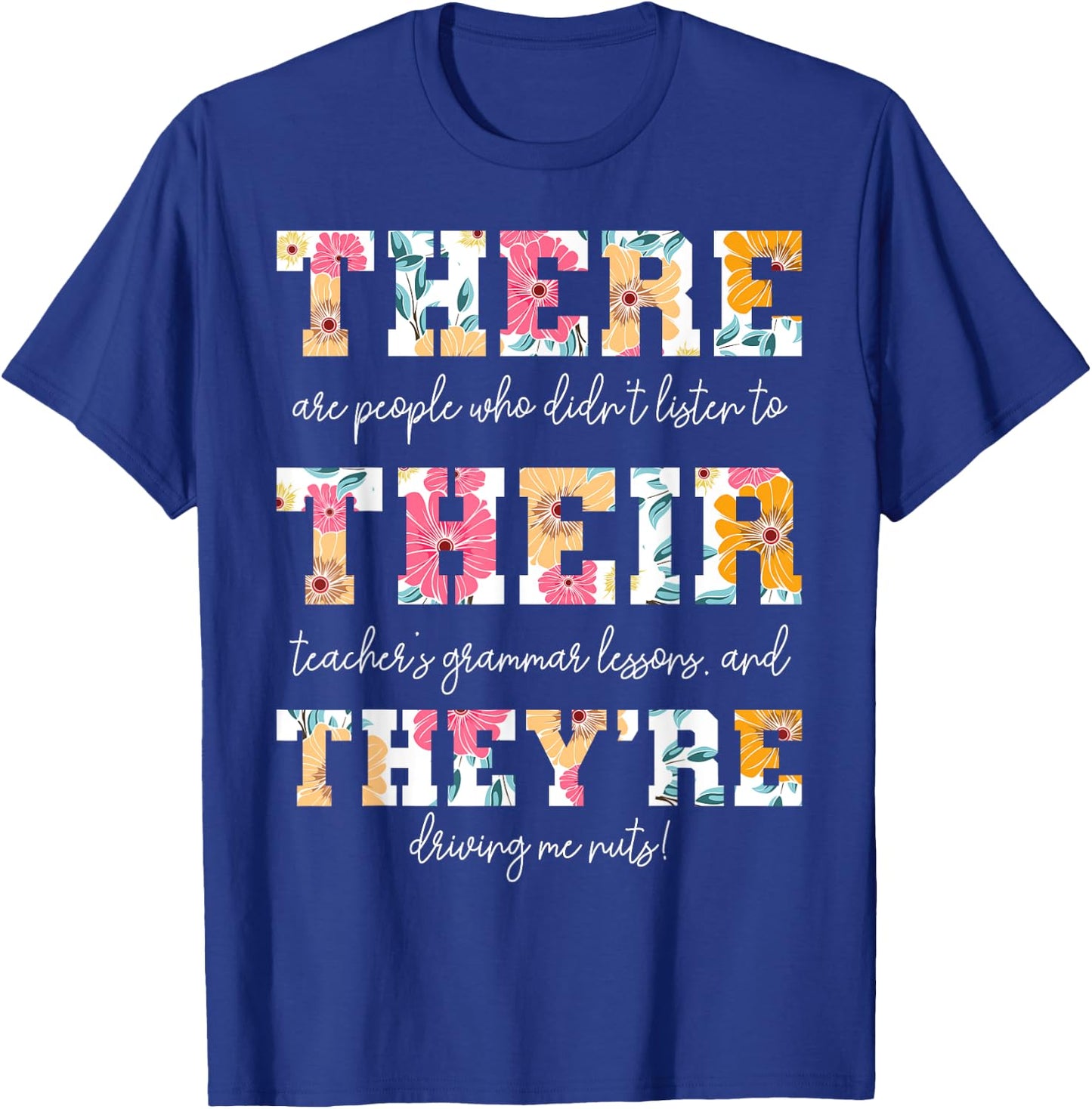 There Their They're English Grammar Teacher Funny Quotes Women Kids T-Shirt - T-Shirt | Royal