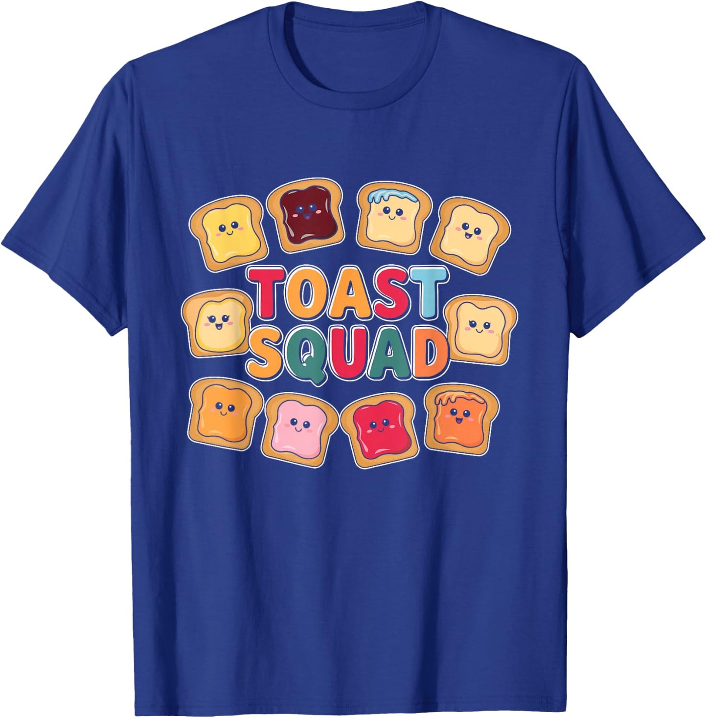 Baking Bread Toast Toast Squad T-Shirt - T-Shirt | Royal