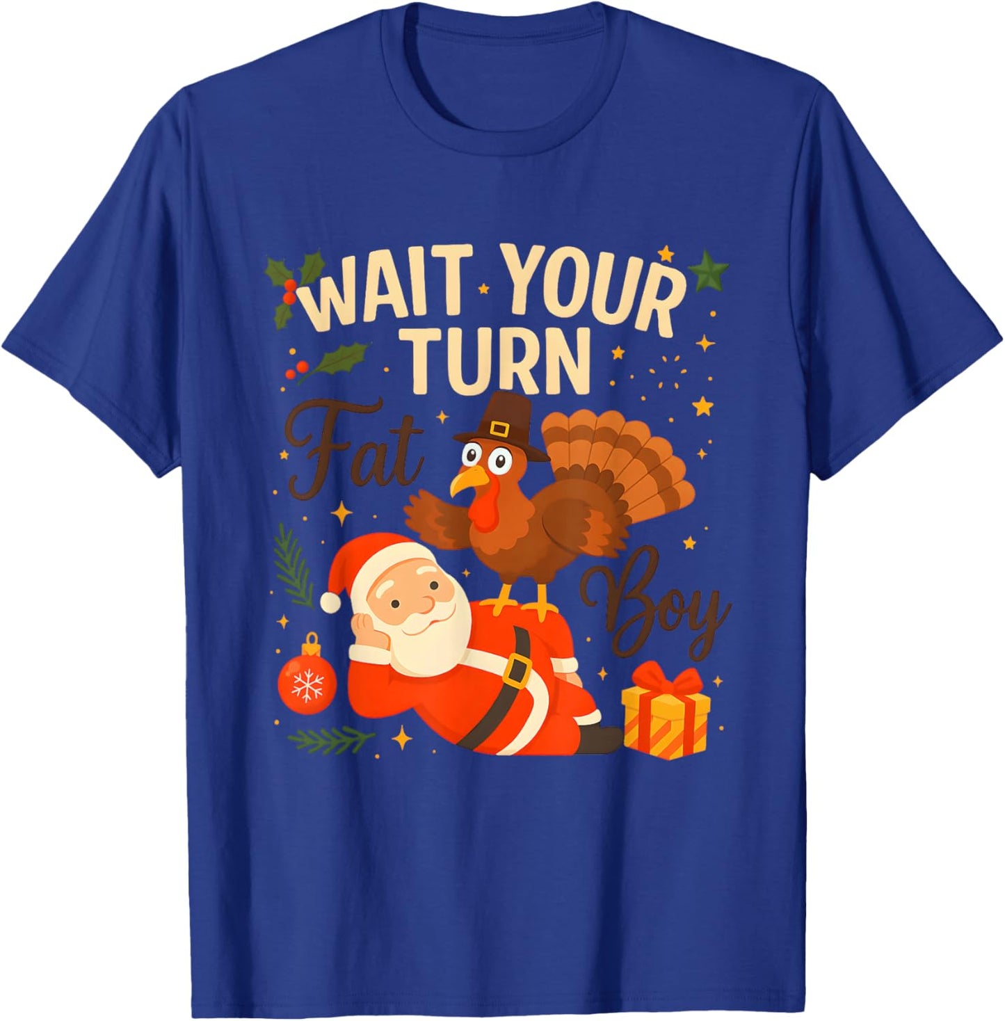 Wait Your Turn Fat Boy Funny Thanksgiving Humor Design T-Shirt - T-Shirt | Royal