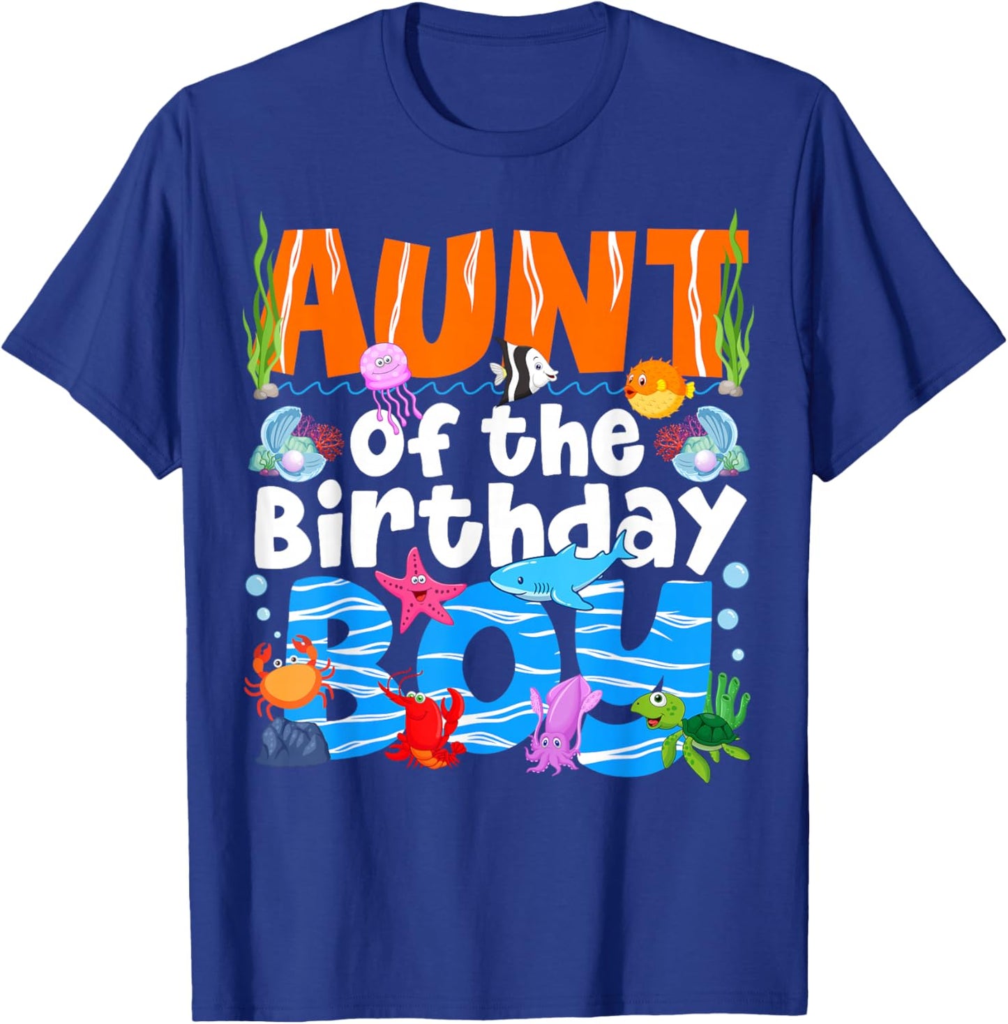 Aunt Under Sea Birthday Party Boys Ocean Sea Animals Themed T-Shirt - T-Shirt | Royal
