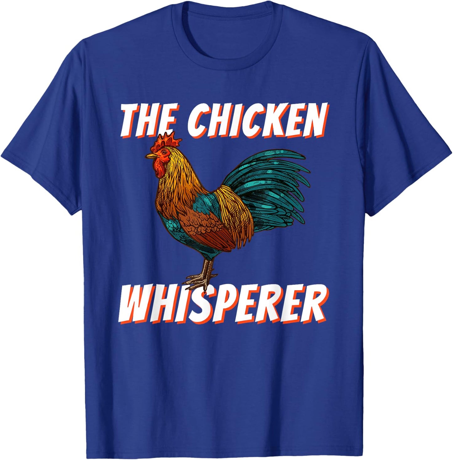 The Chicken Whisperer - Funny Chicken Lover Chicken Farming T-Shirt - T-Shirt | Royal