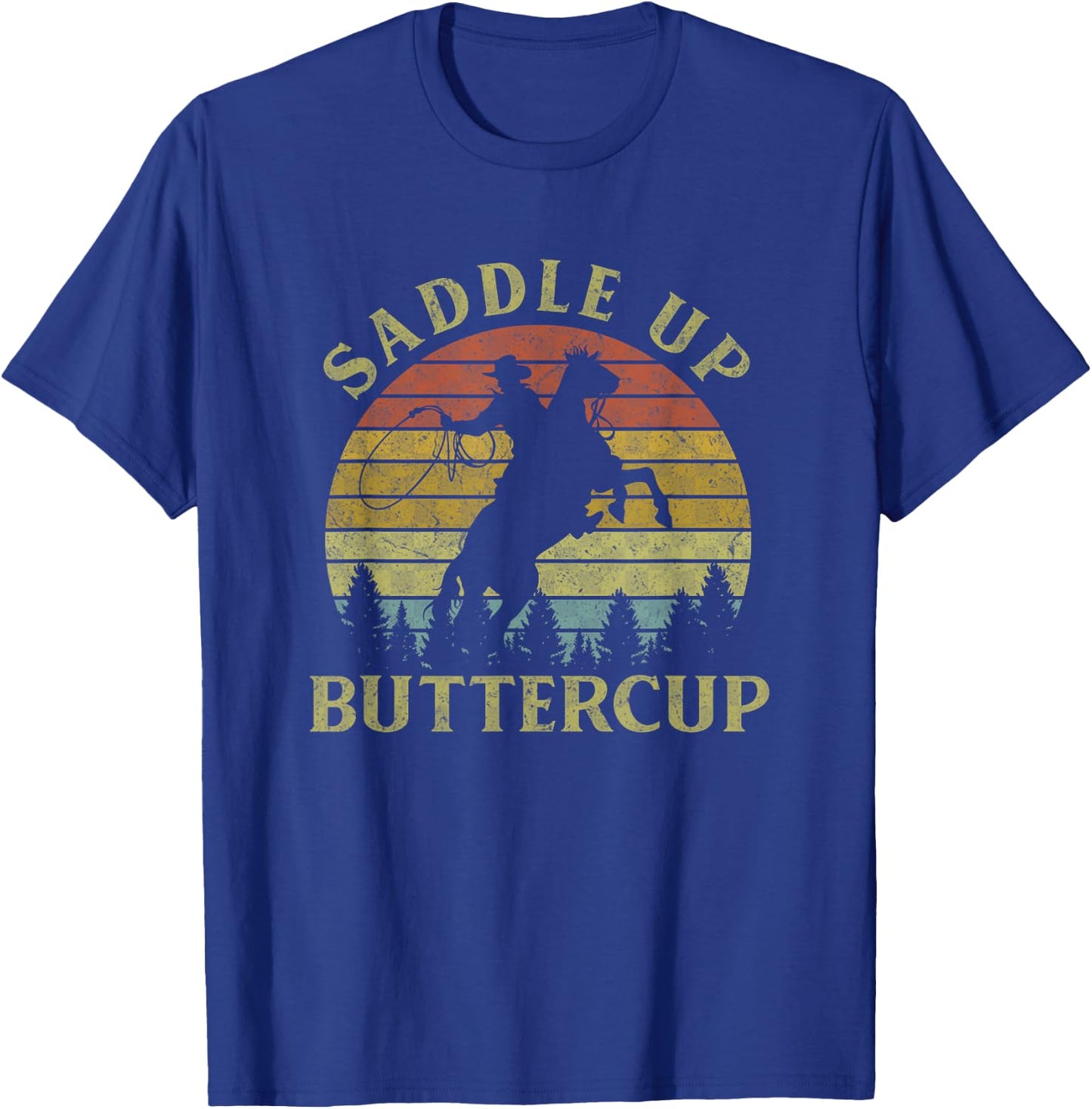 Saddle Up Buttercup Vintage Cowboy Riding Horse T-Shirt - T-Shirt | Royal