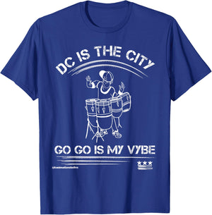 Washington DC is the City Go Go is my Vybe Music T-Shirt - T-Shirt | Royal