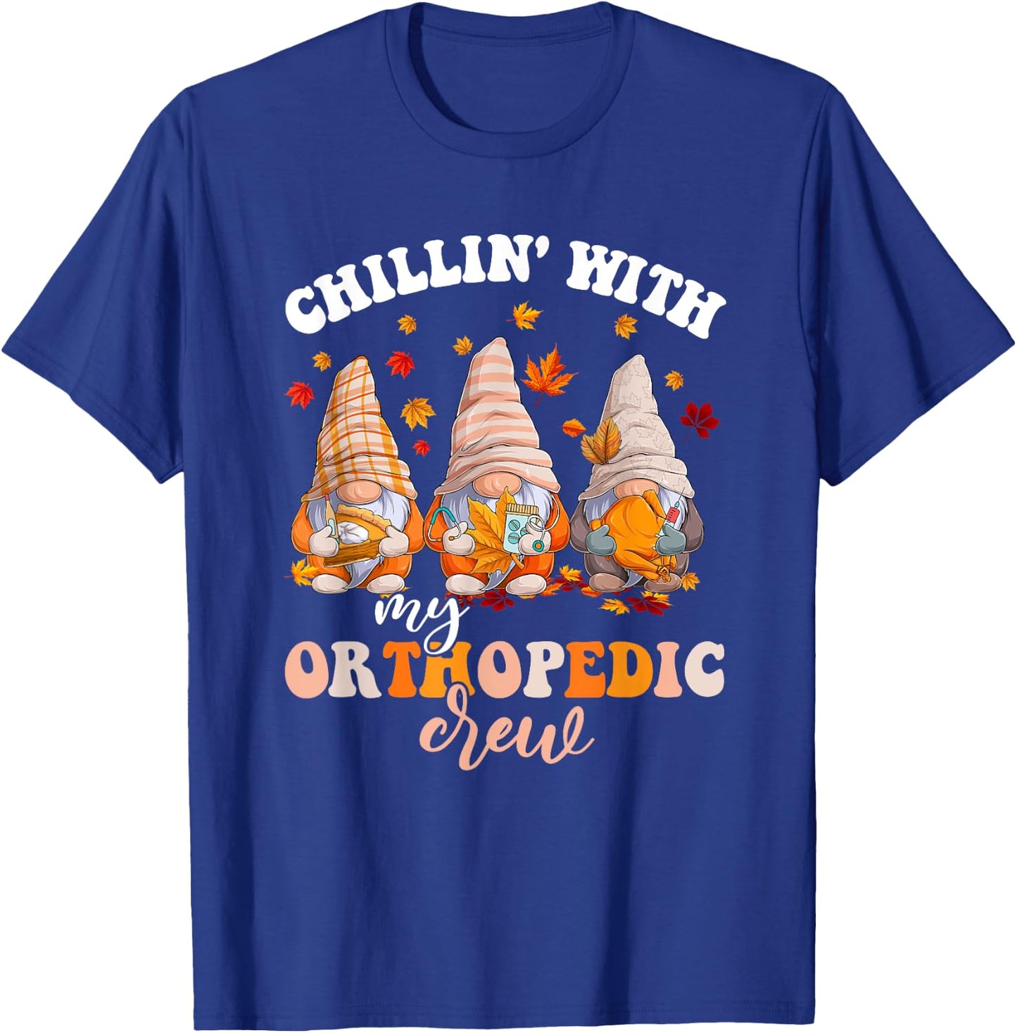 Chillin' With My Gnomies Orthopedic Fall Vibes Autumn Season T-Shirt - T-Shirt | Royal