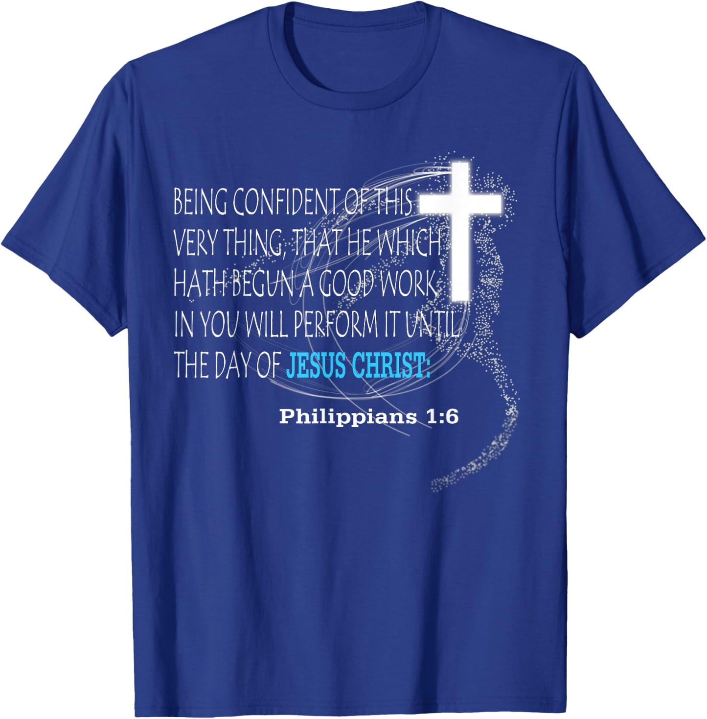 Philippians 1:6 T-Shirt - T-Shirt | Royal