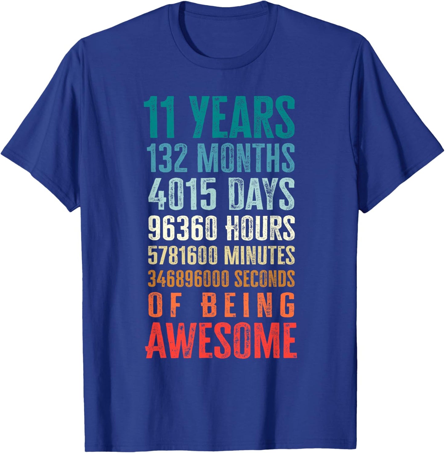 11 Years 132 Months of Being Awesome 11th Birthday Gifts T-Shirt - T-Shirt | Royal