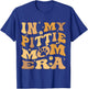 In My Pittie Mom Era Groovy Pit Bull Dog Owner T-Shirt - T-Shirt | Royal