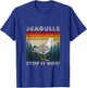 Funny Seagulls Stop It Now Bird Lover 80s Retro Seagull T-Shirt - T-Shirt | Royal