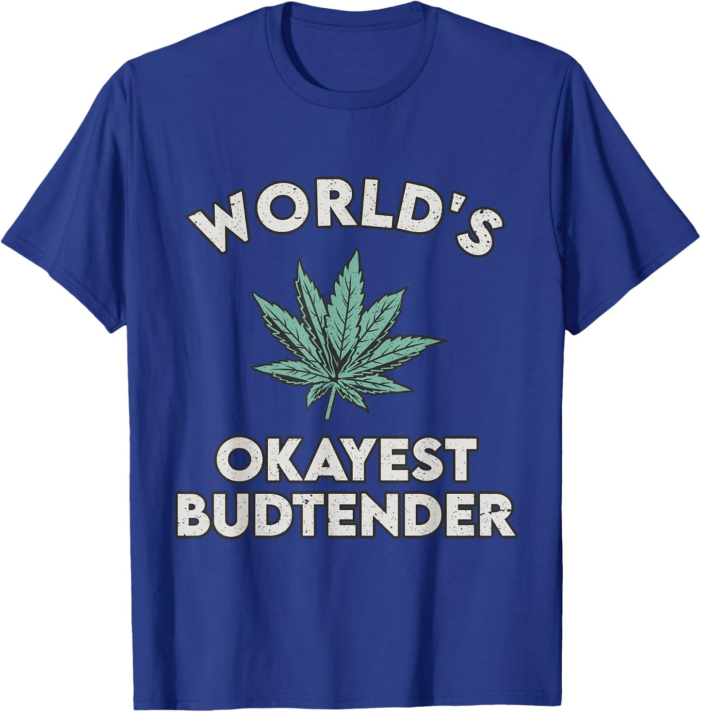 World's Okayest Budtender - Funny Budtender Gift T-Shirt - T-Shirt | Royal