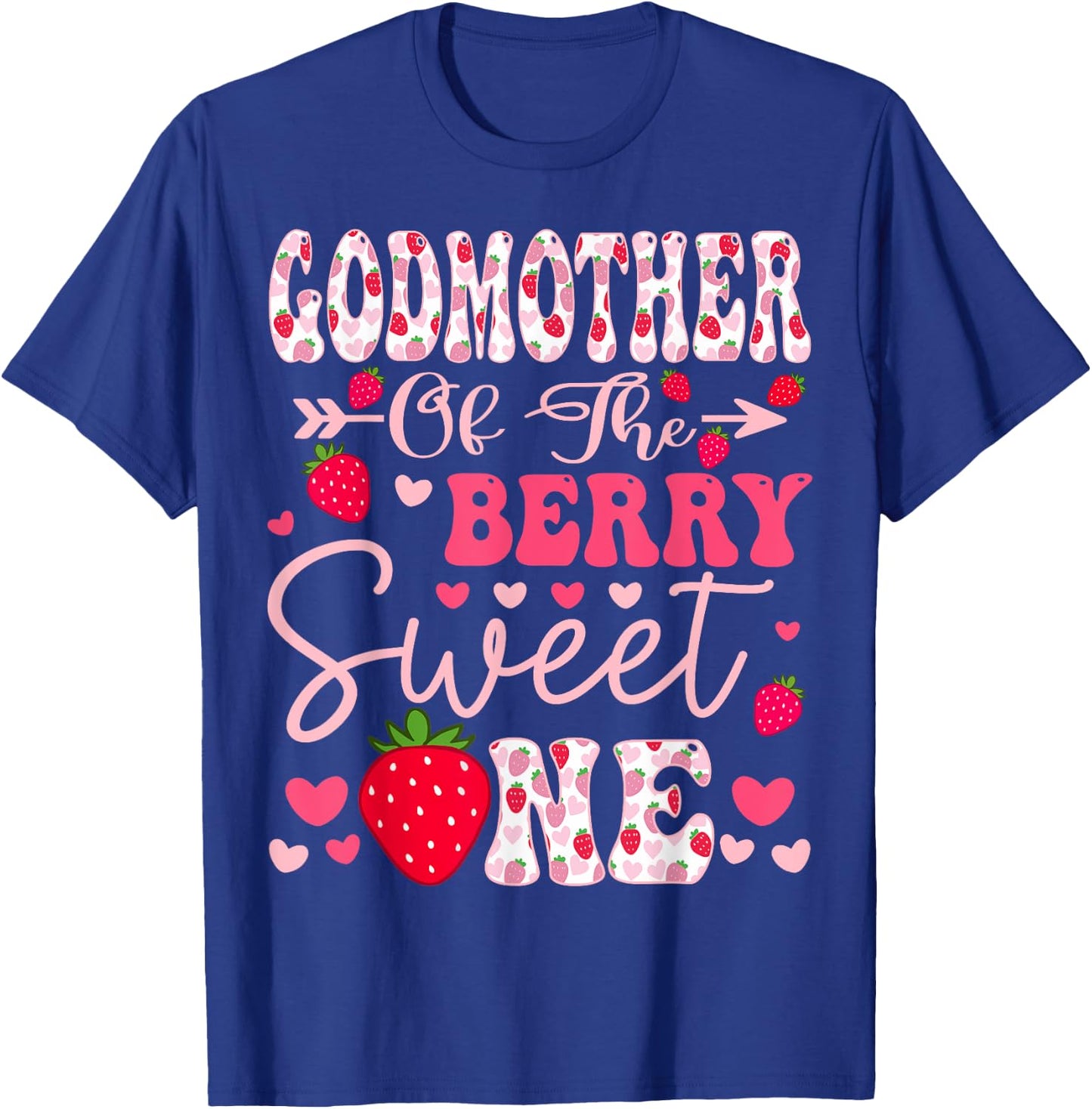 GodMother Of The Berry Sweet One Strawberry 1St Birthday T-Shirt - T-Shirt | Royal