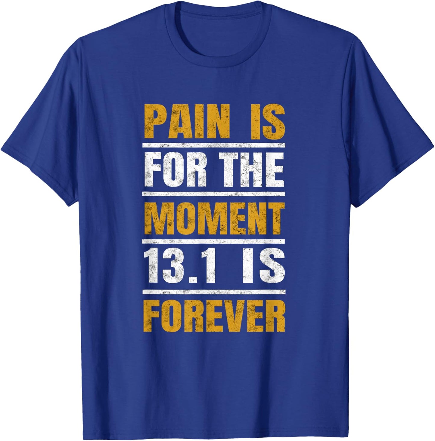 1/2 Marathon Runners Gifts Motivational Quote for Athletes T-Shirt - T-Shirt | Royal