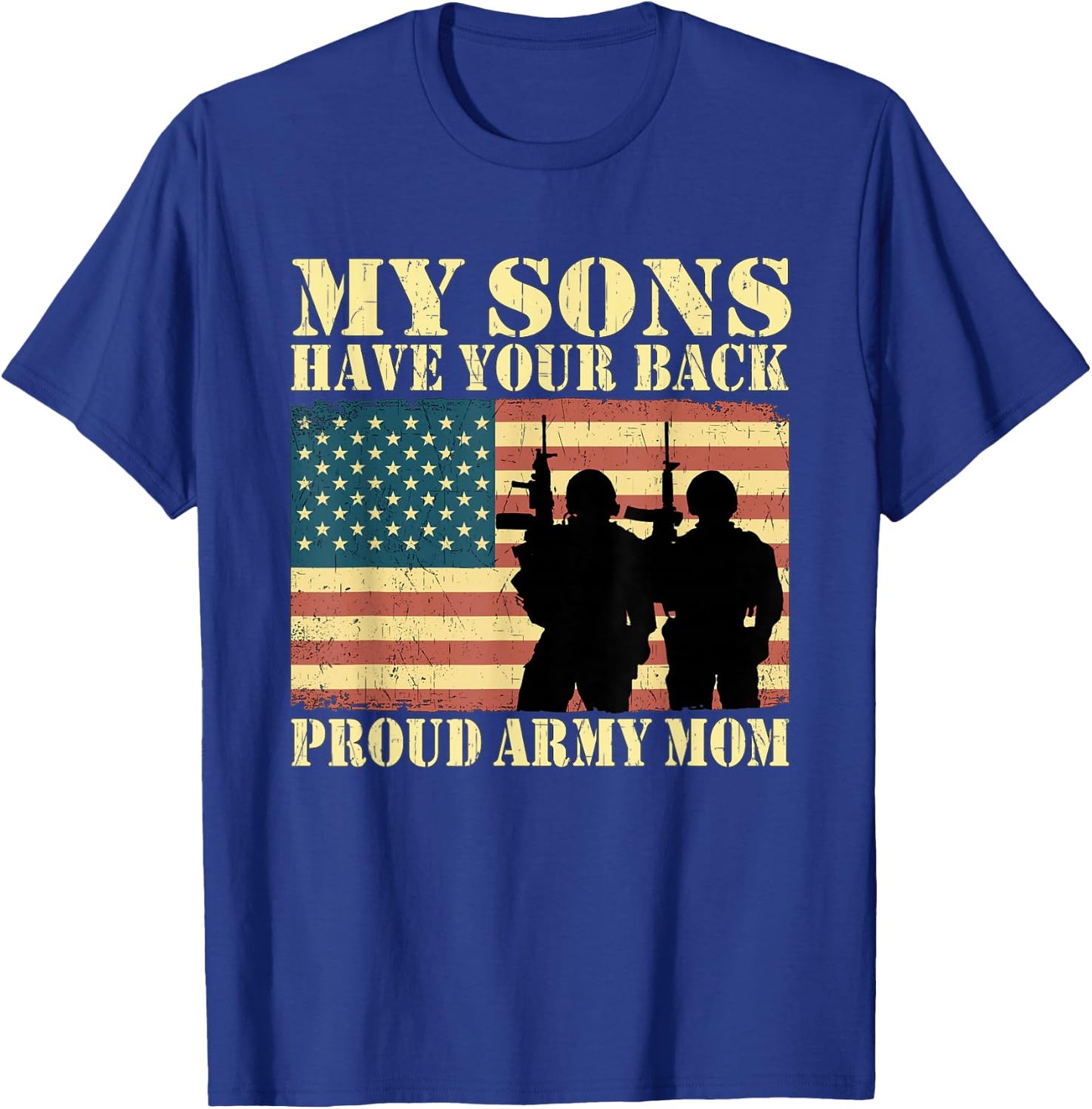 My Two Sons Have Your Back Proud Army Mom Military Mother T-Shirt - T-Shirt | Royal