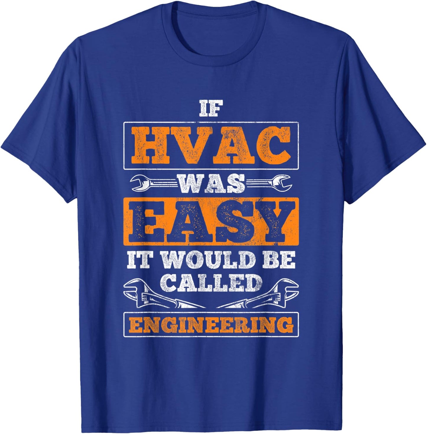If HVAC Easy Called Engineering HVAC Tech HVAC Technician T-Shirt - T-Shirt | Royal