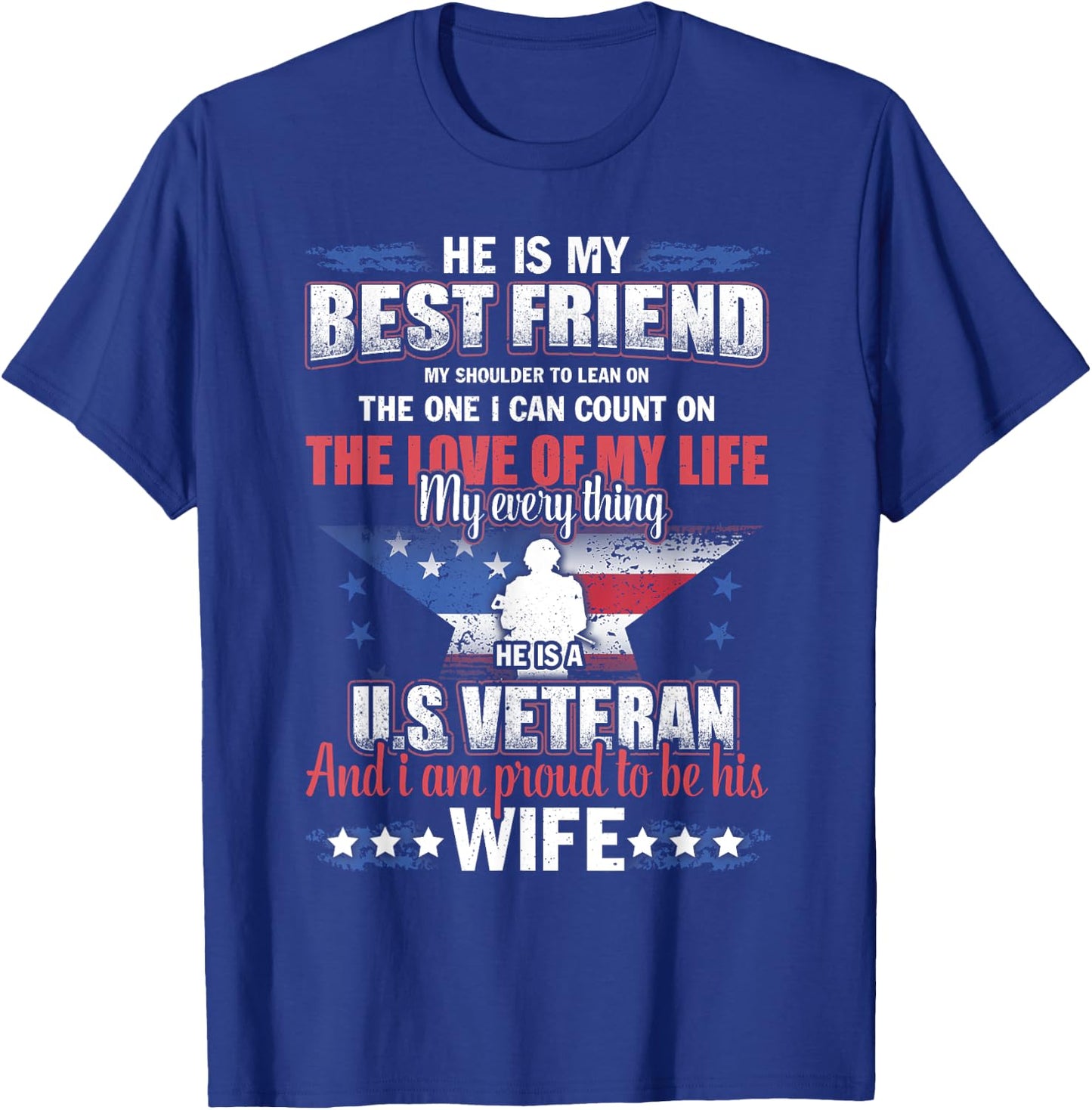 He Is A US Veteran And I'm Proud To Be His Wife T-Shirt - T-Shirt | Royal
