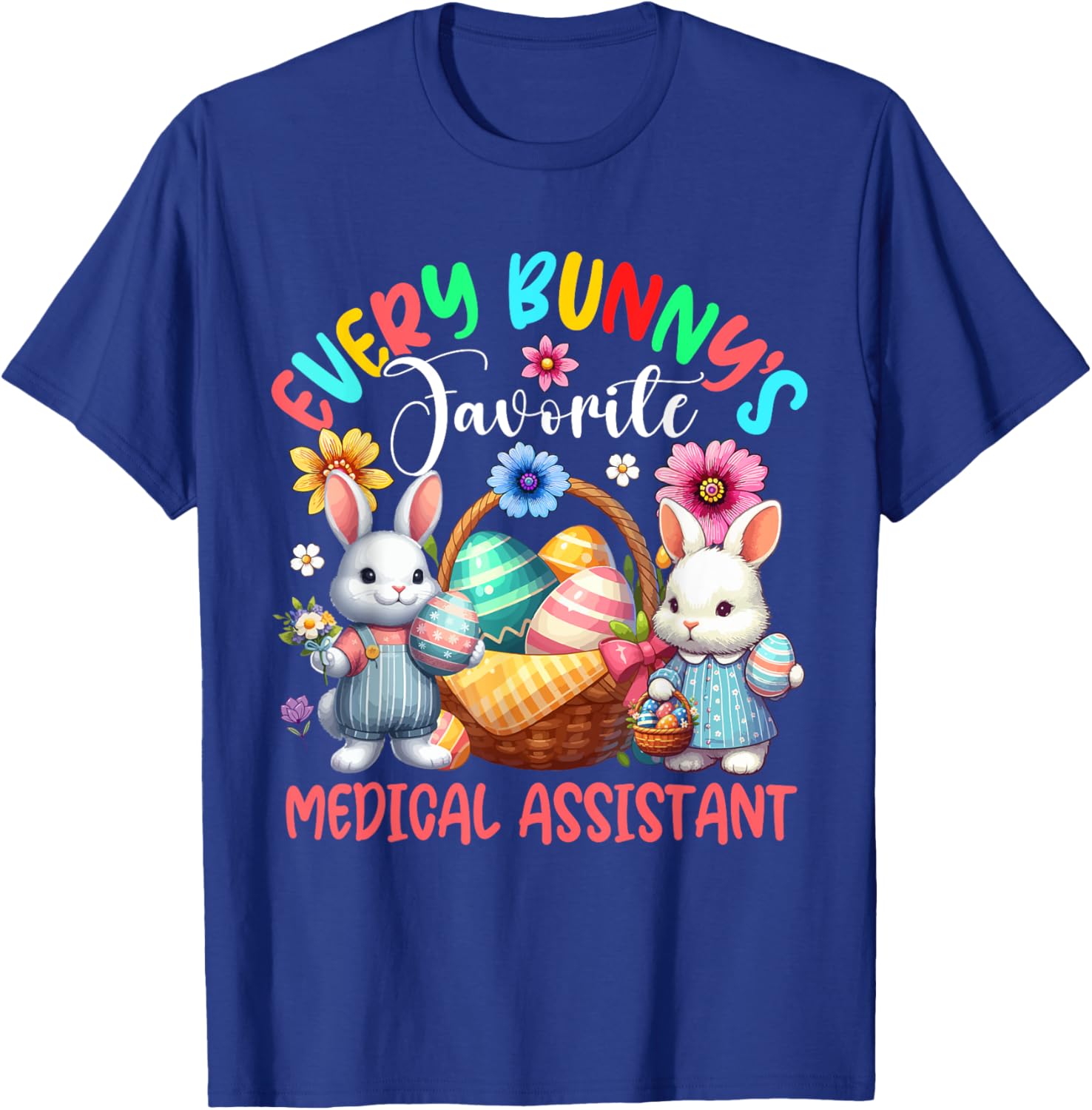 Bunny's Favorite Medical Assistant Job Team Easter Bunnies T-Shirt - T-Shirt | Royal