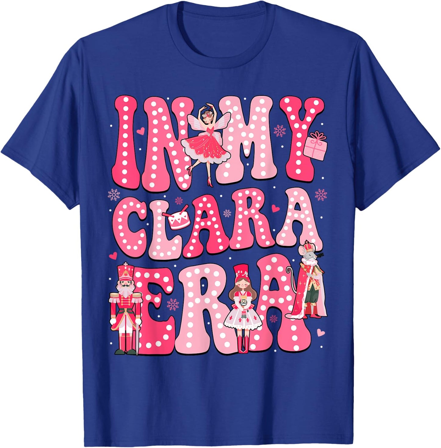 In My Clara Era Pink Nutcracker Squad Pink Christmas Women T-Shirt - T-Shirt | Royal