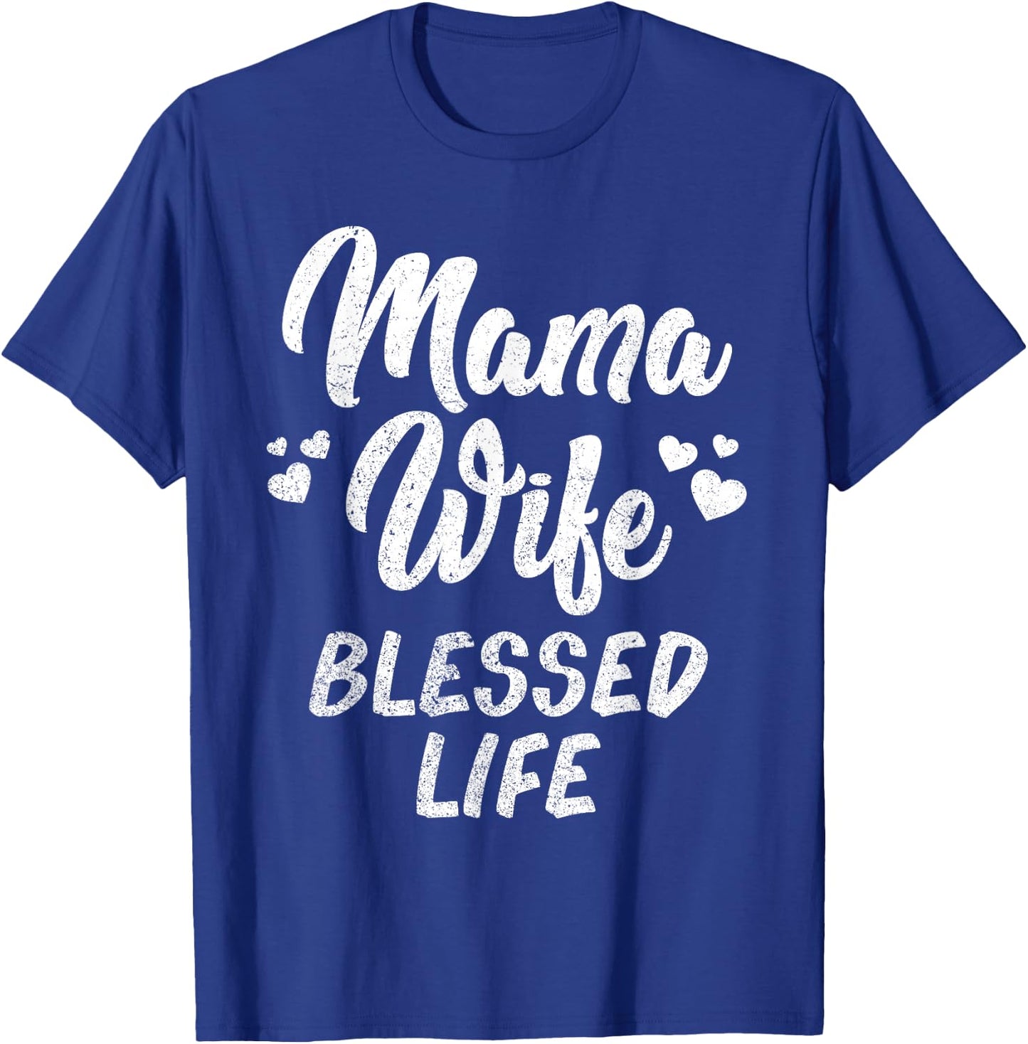 Mama Wife Blessed Life Mom Mother Day Shirt Mom Women T-Shirt - T-Shirt | Royal