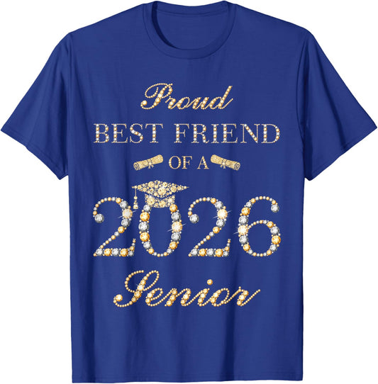 Proud Best Friend of A 2026 Senior Graduate Graduation T-Shirt - T-Shirt | Royal