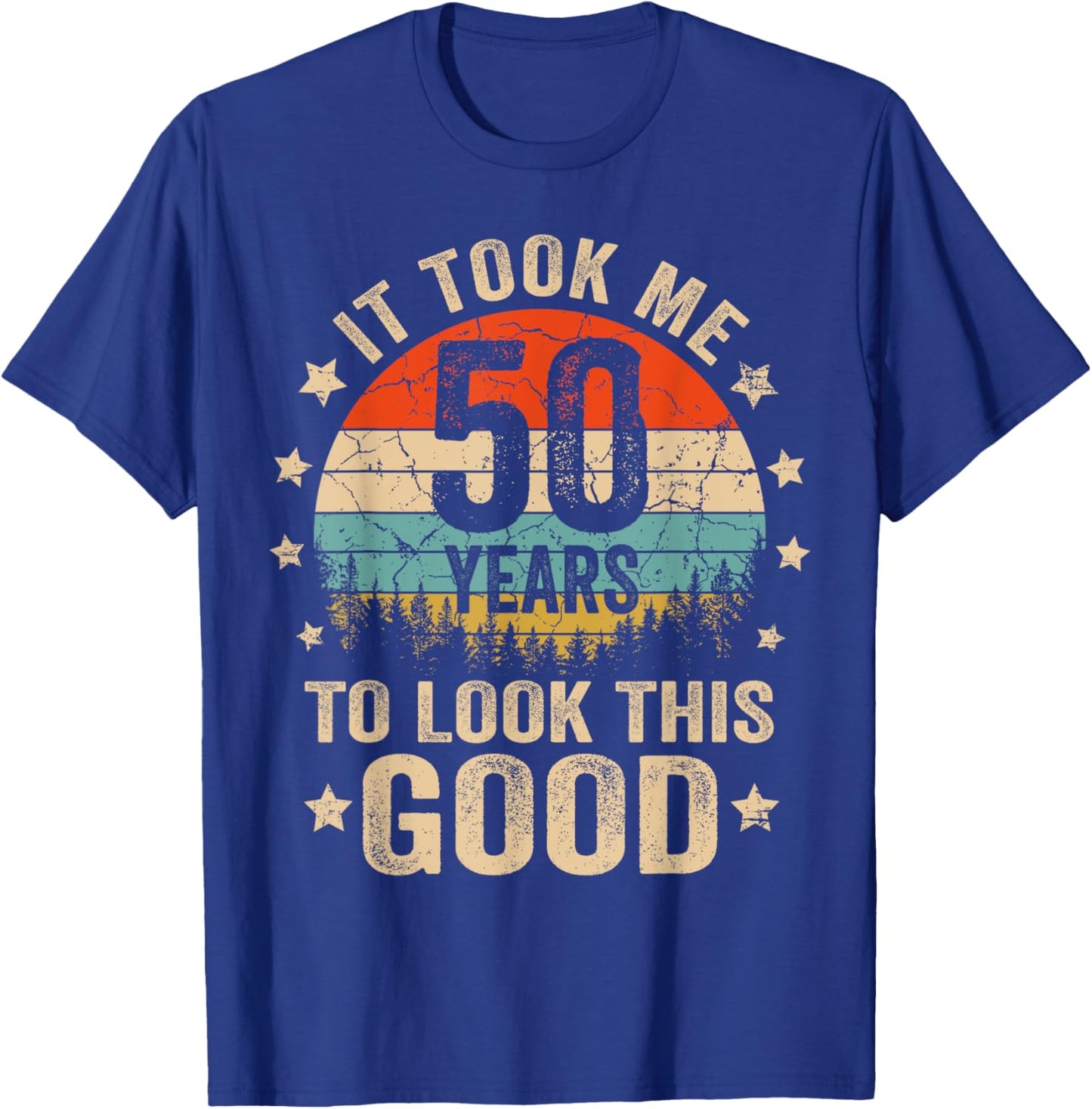 It Took Me 50 Years To Look This Good 50th Birthday Vintage T-Shirt - T-Shirt | Royal