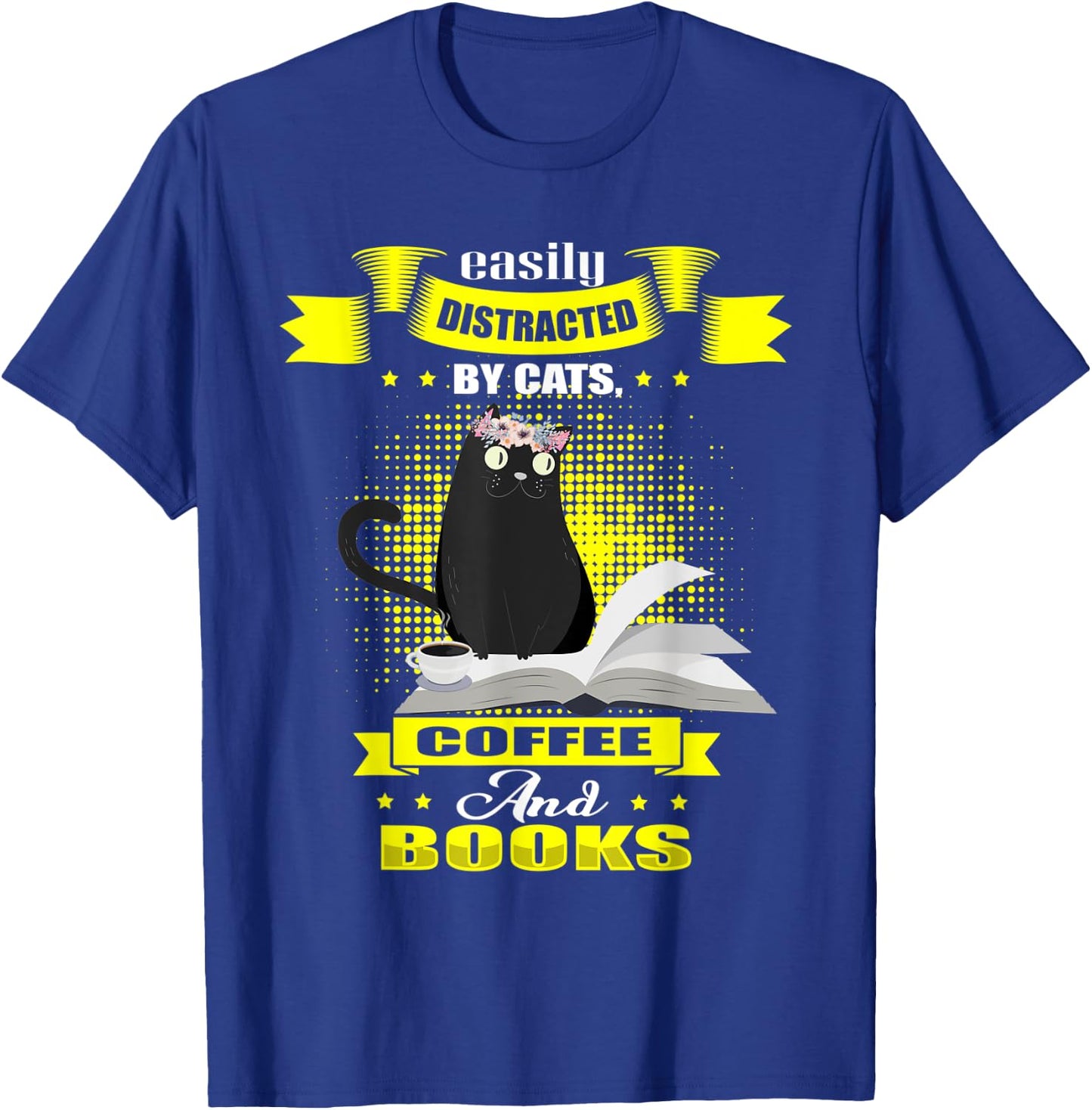 Easily Distracted by Cats Coffee Books Vintage Kitten T-Shirt - T-Shirt | Royal