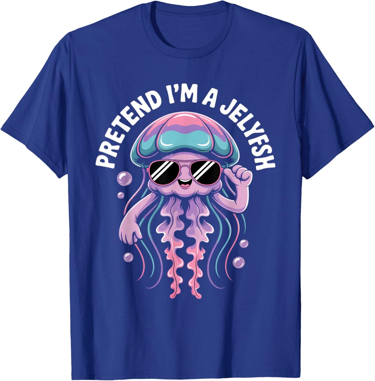 Pretend I'm A Jellyfish Cute Sea Animal Jellyfish Lover Girl T-Shirt - T-Shirt | Royal