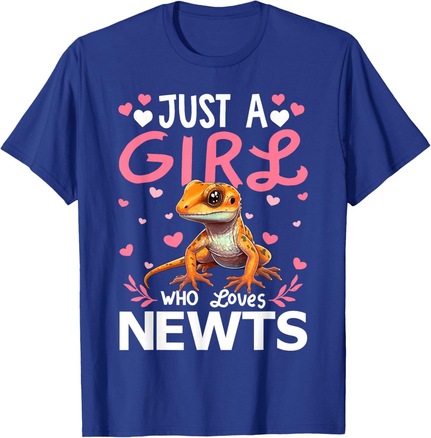 Newt Lover Just A Girl Who Loves Newts T-Shirt - T-Shirt | Royal