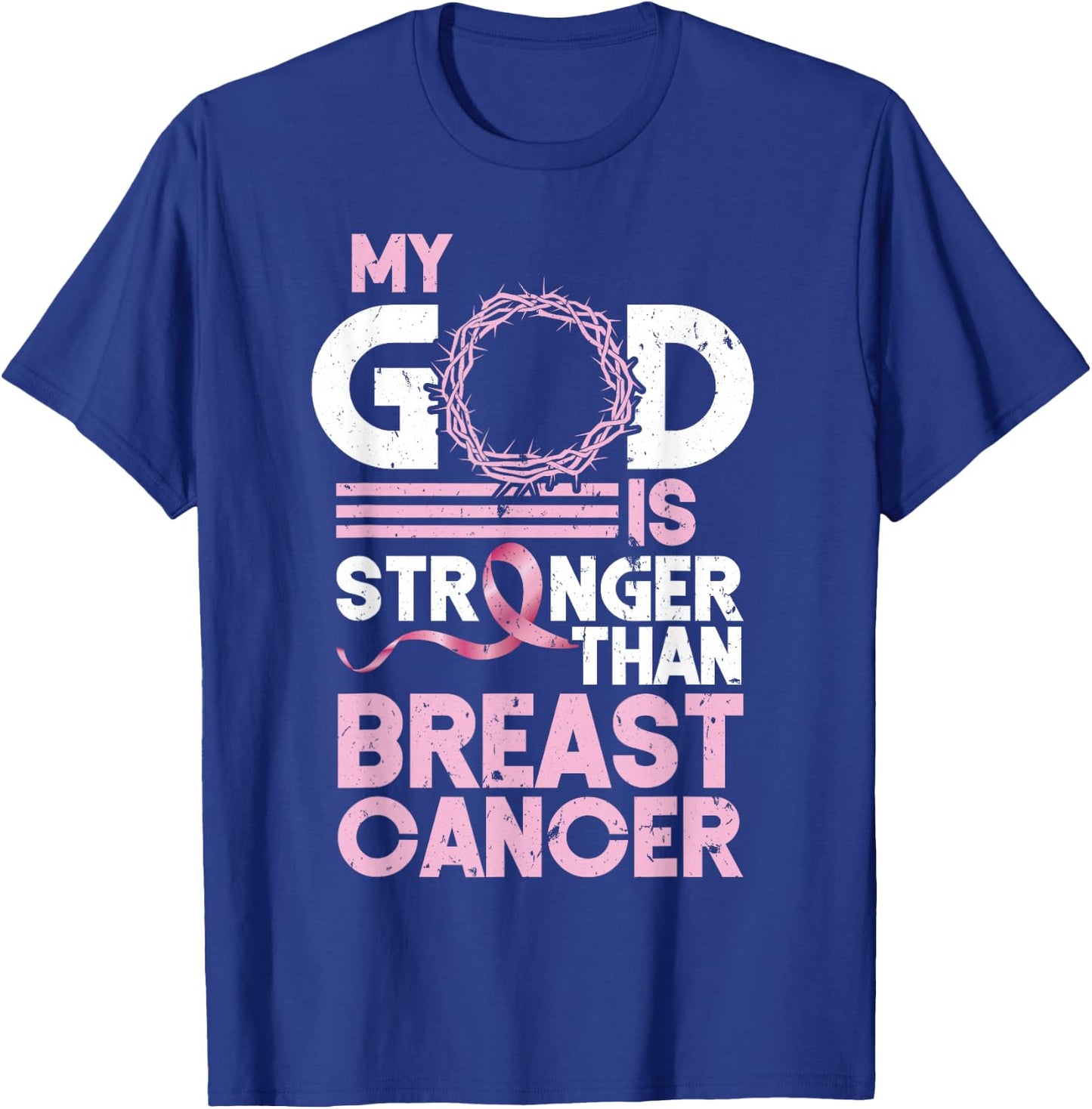 My God Is Stronger Than Breast Cancer Awareness Christian T-Shirt - T-Shirt | Royal