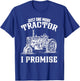 Just one more Tractor I Promise funny for Farmer T-Shirt - T-Shirt | Royal
