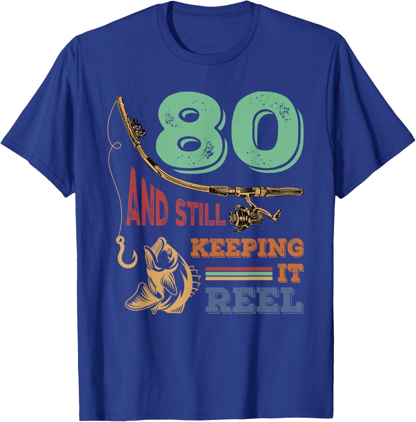 80th Birthday Fishing | Turning 80 | Fisherman Pun Gift T-Shirt - T-Shirt | Royal