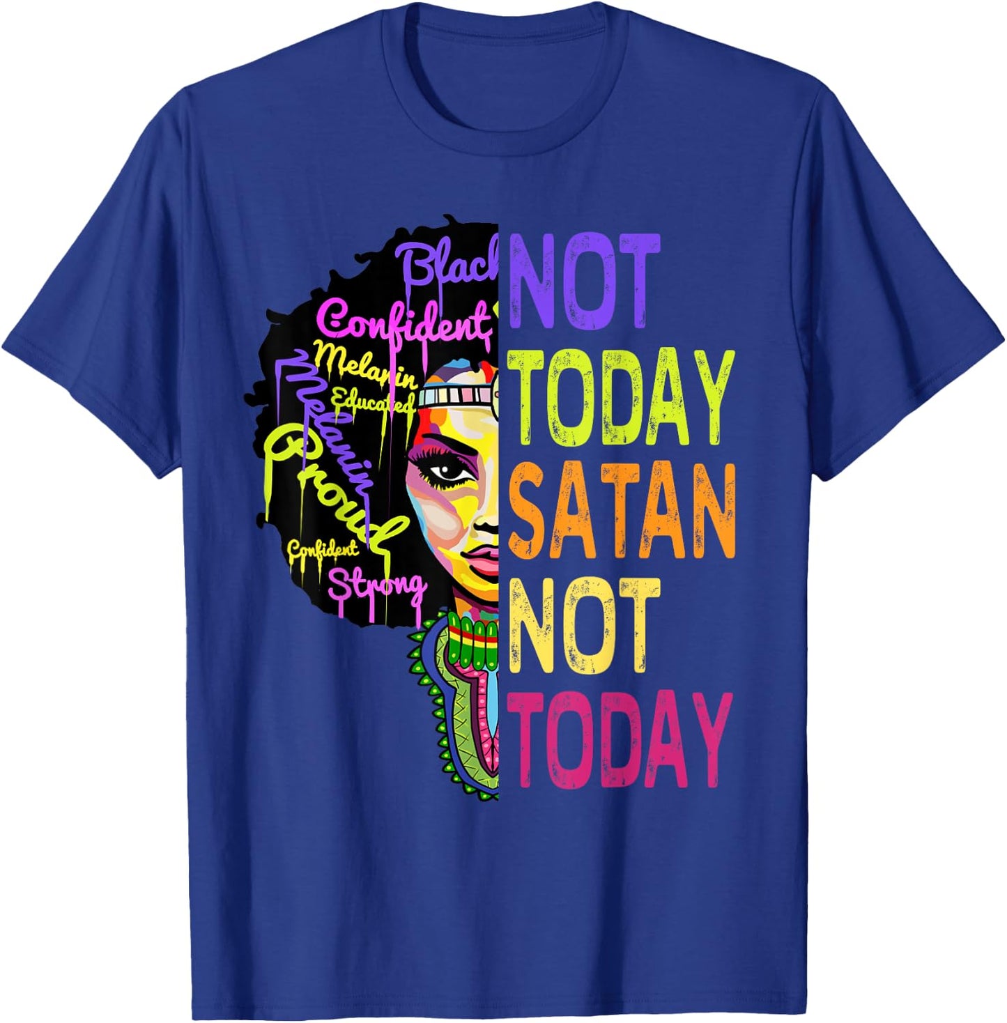 Not Today Satan Juneteenth Shirts Women Christian Faith Gift T-Shirt - T-Shirt | Royal