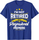 I'm Not Retired I'm A Professional Pepere Shirt Fathers Day T-Shirt - T-Shirt | Royal