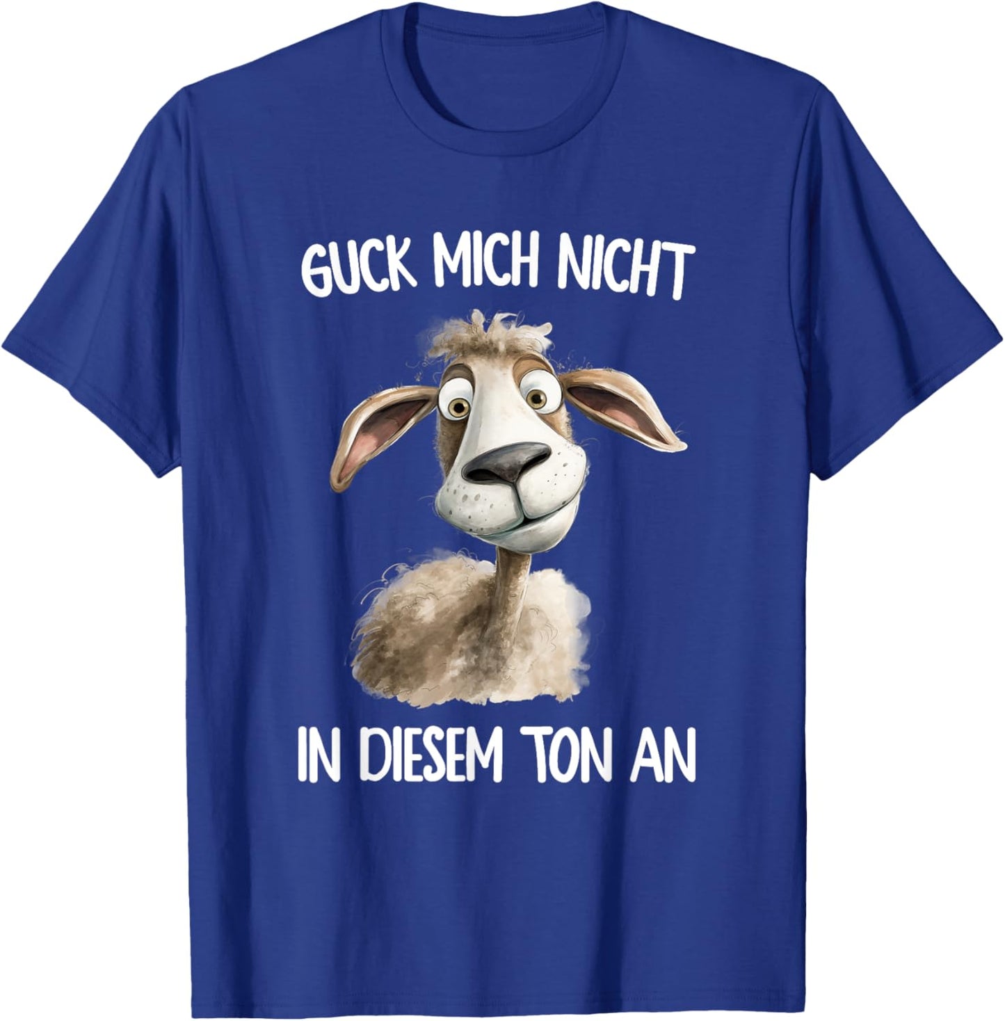 Guck mich nicht in diesem Ton Schaf Lustiger Spruch T-Shirt - T-Shirt | Royal